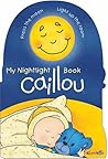 Caillou: My Nightlight Book (Interactive books)