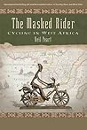 The Masked Rider: Cycling in West Africa