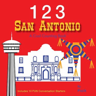 123 San Antonio: A perfect book for summer reading (Cool Counting Books)