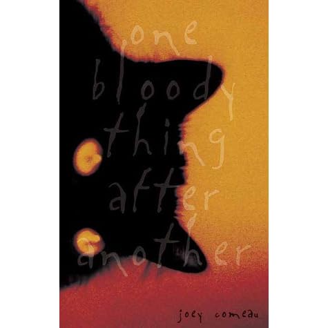 One Bloody Thing After Another By Joey Comeau