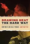 Drawing Heat the Hard Way by Larry Matysik