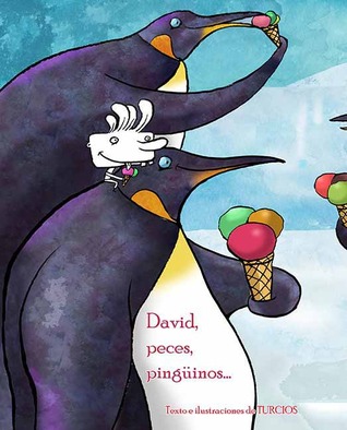 David, peces, pinguinos . . . (David, Fish & Penguins) (Spanish Edition)