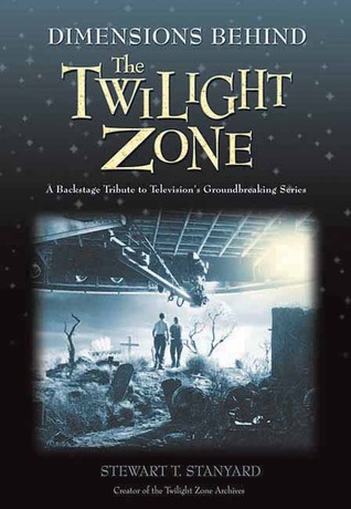 Dimensions Behind the Twilight Zone: A Backstage Tribute to Television's Groundbreaking Series