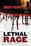 Lethal Rage: A Mystery