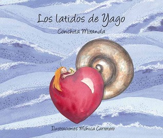 Los latidos de Yago (Yago's Heartbeat) (Luz) (Spanish Edition)