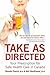 Take As Directed: Your Prescription for Safe Health Care in Canada