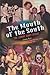 The Mouth of the South: The...