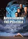 Approaching the Possible: The World of Stargate SG-1