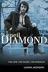 Neil Diamond: His Life, His Music, His Passion