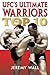 UFC's Ultimate Warriors by Jeremy Wall
