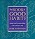 The Book of Good Habits by Dirk Mathison