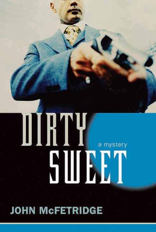 Dirty Sweet: A Mystery (The Toronto Series)