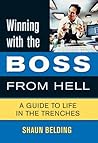 Winning with the Boss from Hell: A Survival Guide (Winning with... series)