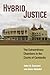 Hybrid Justice: The Extraordinary Chambers in the Courts of Cambodia (Law, Meaning, And Violence)