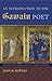 An Introduction to the Gawain Poet by John M. Bowers