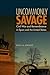 Uncommonly Savage: Civil Wa...