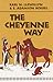 The Cheyenne Way (Volume 21...