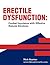Erectile Dysfunction: Combat Impotence with Effective Natural Solutions