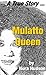 Mulatto Queen