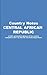 Country Notes CENTRAL AFRICAN REPUBLIC