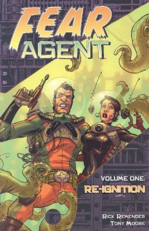 Fear Agent, Volume 1: Re-Ignition (Paperback)
