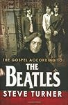 The Gospel According to the Beatles by Steve   Turner