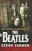 The Gospel According to the Beatles by Steve   Turner