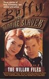 Buffy the Vampire Slayer: The Willow Files, Vol. 1 (The Willow Files, #1)