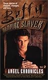 Buffy the Vampire Slayer: The Angel Chronicles, Vol. 2  (The Angel Chronicles, #2)