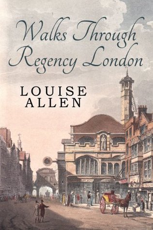 Walks Through Regency London (Kindle Edition)
