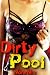 Dirty Pool