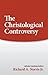 Christological Controversy by Richard A. Norris Jr.