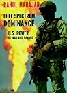 Full Spectrum Dominance: U.S. Power in Iraq and Beyond Full Spectrum Dominance: U.S. Power in Iraq and Beyond