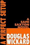 A Perfect Setup (Sami Saxton, #2)