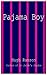 Pajama Boy by Hugh Ranson