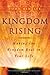Kingdom Rising: Making the ...