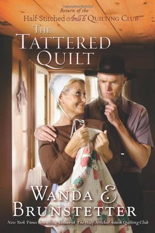 The Tattered Quilt  (The Half-Stitched Amish Quilting Club, #2)