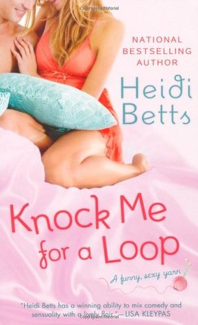 Knock Me for a Loop (Chicks with Sticks, #3)