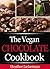 The Vegan Chocolate Cookbook
