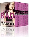 Oh So Bad, An Ultimate Taboo Box Set Oh So Bad, An Ultimate Taboo Box Set