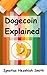 Dogecoin Explained