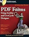 PDF Forms Using Acrobat and LiveCycle Designer Bible PDF Forms Using Acrobat and LiveCycle Designer Bible