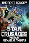 Star Crusades Nexus by Michael G. Thomas Star Crusades Nexus by Michael G. Thomas