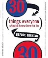 30 Things Everyone Should Know How to Do Before Turning 30 30 Things Everyone Should Know How to Do Before Turning 30