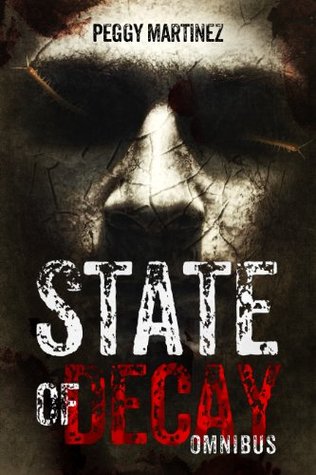 State of Decay: Omnibus (Kindle Edition)