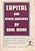 Capital, The Communist Manifesto, and Other Writings