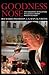 Goodness Nose: The Passiona...