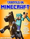 Minecraft Novel: Trapped In Minecraft (Spud’s Thrilling Adventure in the Overworld) [Minecraft Books]