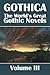 Gothica: The World’s Great Gothic Novels Volume III (Civitas Library Classics)