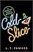 Cold Slice (A Working Man's...